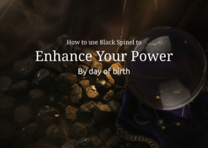 Black Spinel Power By Day of birth